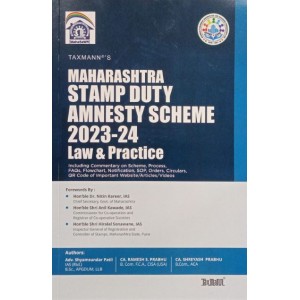 Taxmann's Maharashtra Stamp Duty Amnesty Scheme 2023-24 Law & Practice by Adv. Shyamsundar Patil, CA. Ramesh S. Prabhu, CA. Shreyash Prabhu